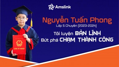 NGUYỄN TUẤN PHONG - TÔI LUYỆN BẢN LĨNH, BỨT PHÁ CHẠM THÀNH CÔNG